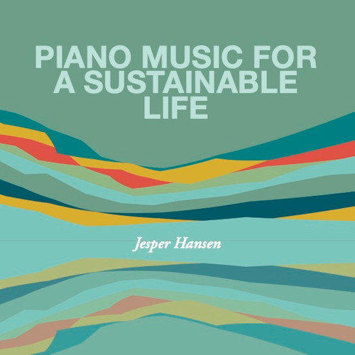 Piano Music for a Sustainable Life