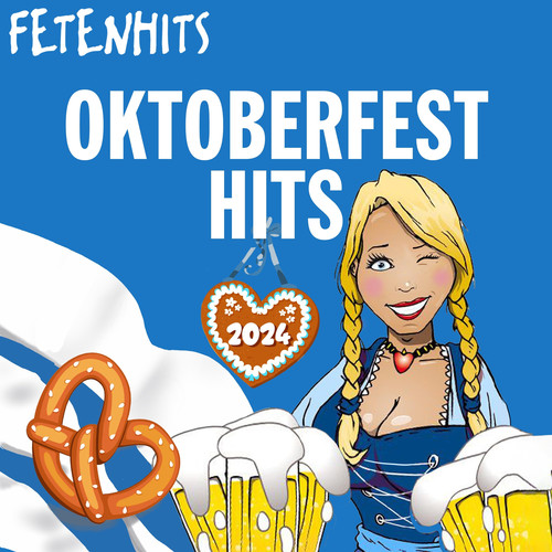 Oktoberfest Hits 2024 - Fetenhits (Explicit)