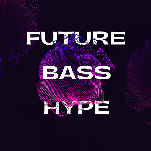 Future Bass Hype