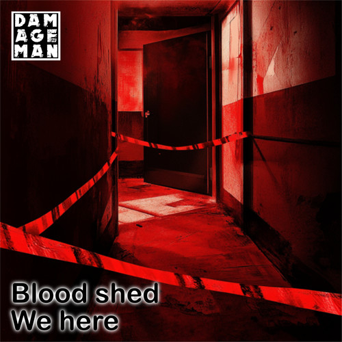 Blood shed / We here