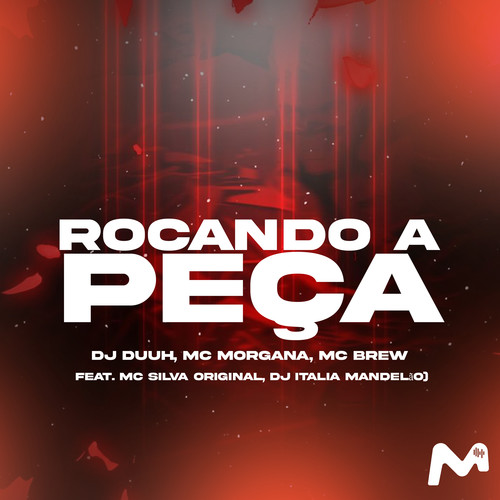 ROÇANDO A PEÇA (Explicit)