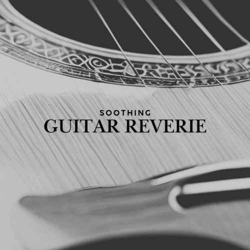 Soothing Guitar Reverie