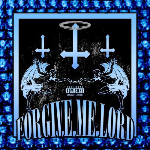 Forgive Me Lord (Explicit)