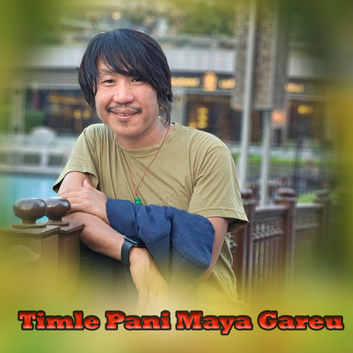 Timle Pani Maya Gareu