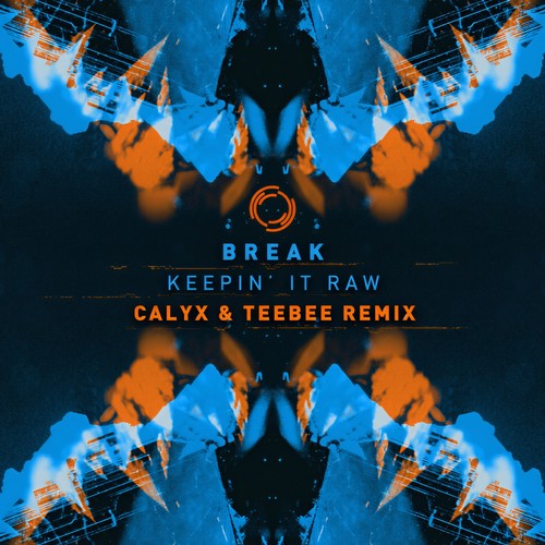 Keepin It Raw (Calyx & Teebee Remix)