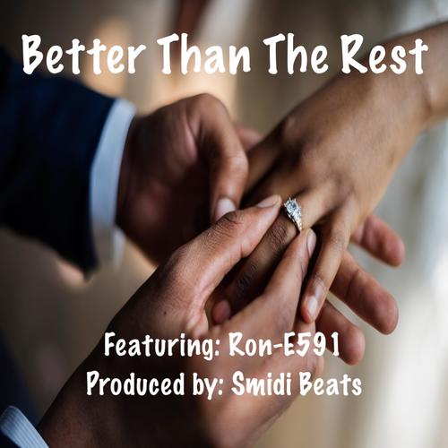 Better Than The Rest (feat. Ron-E591)