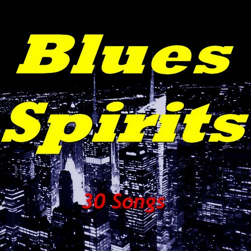 Blues Spirits (30 Songs)