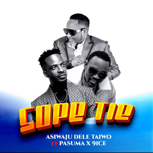 Sope Tie (feat. 9ice & Pasuma) [Explicit]