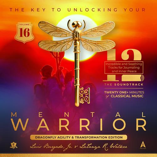 Mental Warrior Volume 16 (Dragonfly Agility & Transformation Journal Soundtrack)