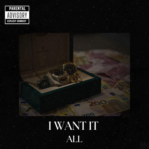 I Want It All (Explicit)