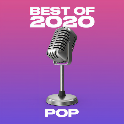 Best of 2020 Pop (Explicit)