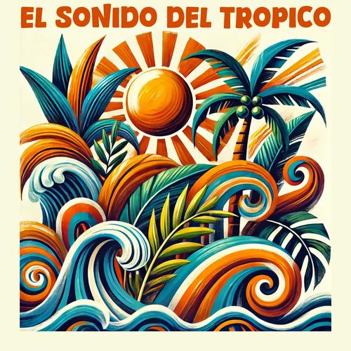 El Sonido del Trópico, Vol. 1