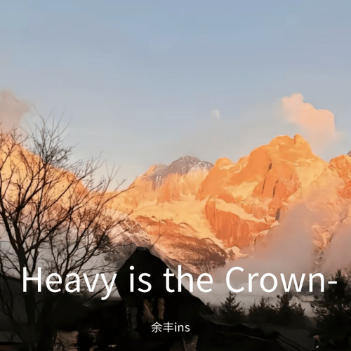 Heavy is the Crown