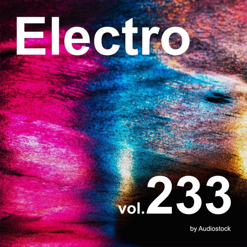 エレクトロ, Vol. 233 -Instrumental BGM- by Audiostock