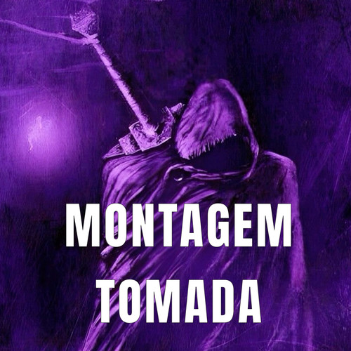 MONTAGEM TOMADA