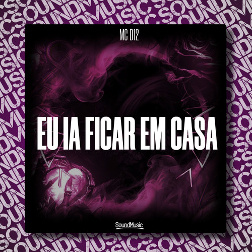 Eu Ia Ficar em Casa (Explicit)