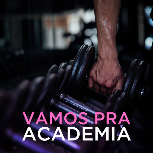 Vamos pra academia (Explicit)