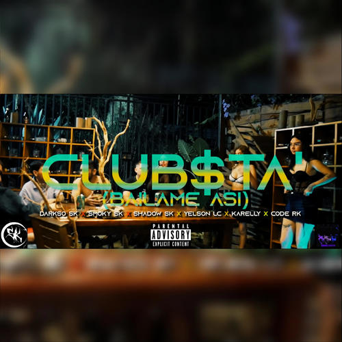 CLUBSTA' (BAILAME ASI) (feat. Karelly) [Explicit]