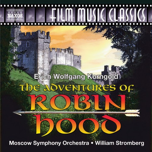 KORNGOLD, E.W.: The Adventures of Robin Hood (Moscow Symphony, Stromberg)