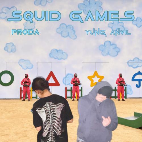 Squid Games (feat. PRODA) [Explicit]