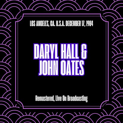 Los Angeles, Ca. U.s.a. December 17, 1984 (Remastered, Live On Broadcasting)