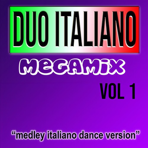 Duo Italiano Megamix Vol 1 (Medley Italiano Dance Version 1998)