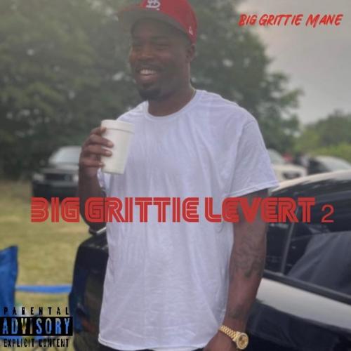 Big Grittie Levert 2 (Explicit)