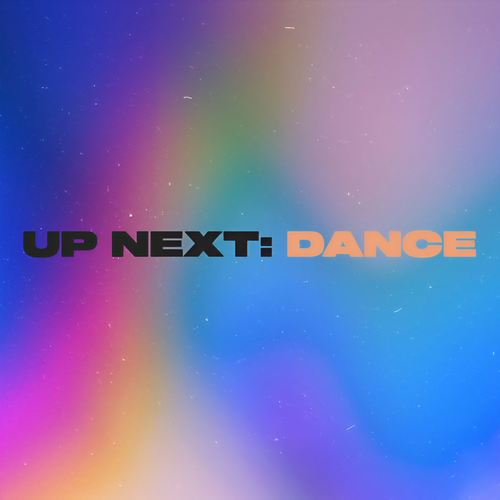 Next Up: Dance (Explicit)