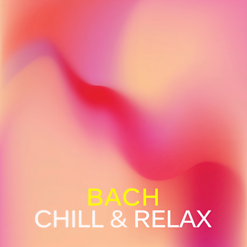 Bach Chill & Relax