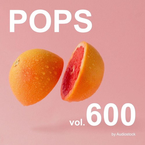 POPS, Vol. 600 -Instrumental BGM- by Audiostock