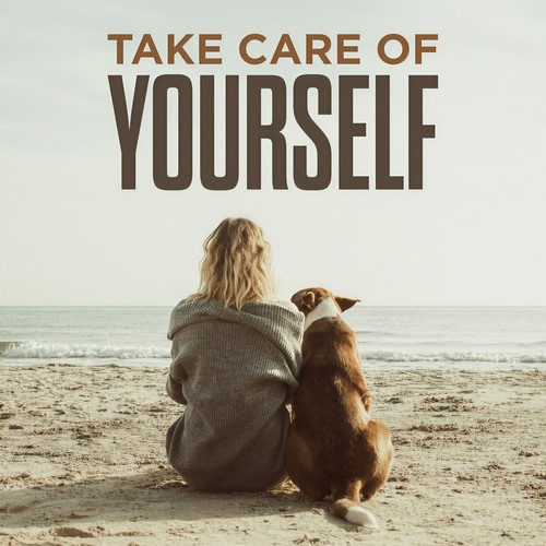 Take Care Of Yourself