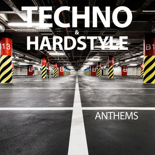 TECHNO AND HARDSTYLE ANTHEMS