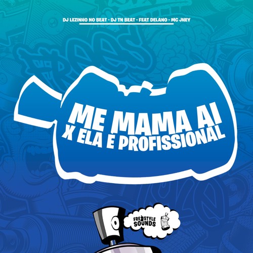 Me Mama Ai X Ela É Profissional (Explicit)