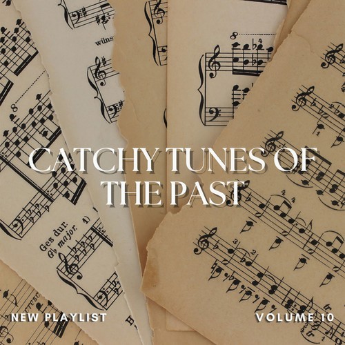 Catchy Tunes Of The Past Vol 10