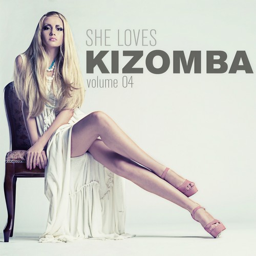 She Loves Kizomba, Vol. 4 (Sushiraw) [Explicit]