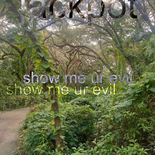 show me ur evil