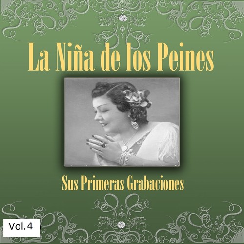 La Niña de los Peines - Sus Primeras Grabaciones, Vol. 4