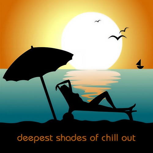 Deepest Shades Of Chill Out