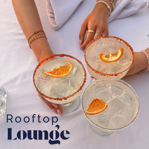 Rooftop Lounge (Explicit)