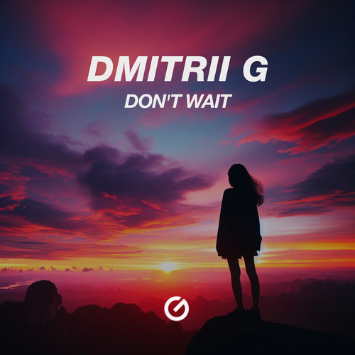 Don't Wait