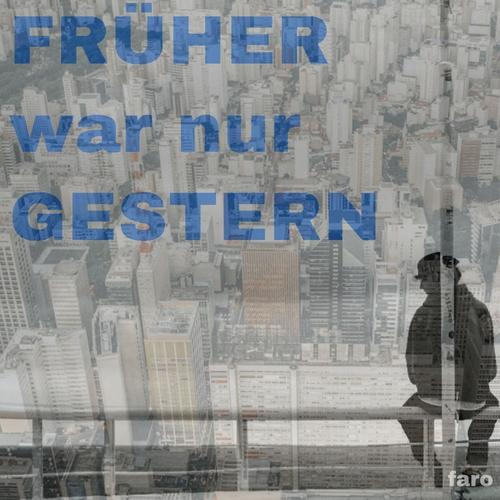 Früher war nur Gestern (Explicit)
