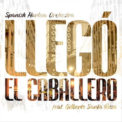 Llegó El Caballero (feat. Gilberto Santa Rosa)