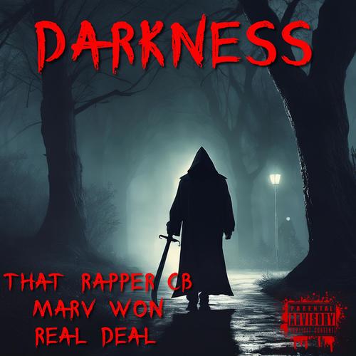 Darkness (feat. Marv Won & Real Deal) [Explicit]