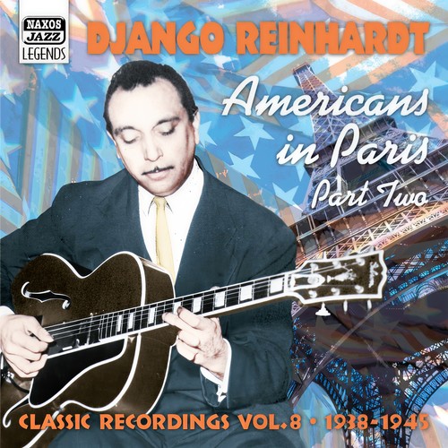 REINHARDT, Django: Americans in Paris (1938-1945) [Reinhardt, Vol. 8]