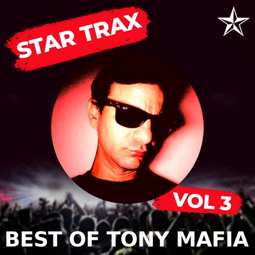 Best Of Tony Mafia Vol 3 (Explicit)