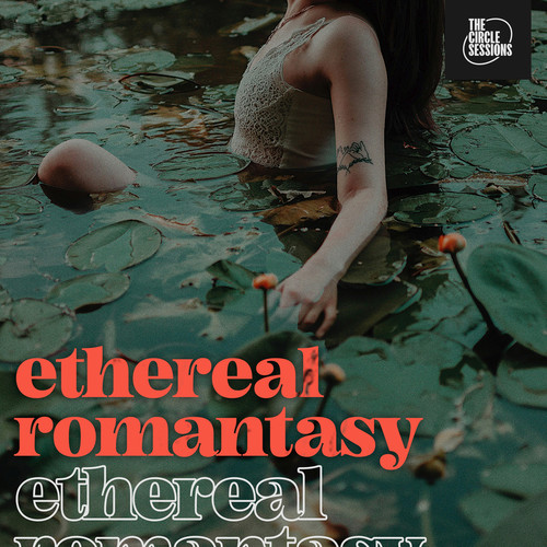 ethereal romantasy by The Circle Sessions (Explicit)