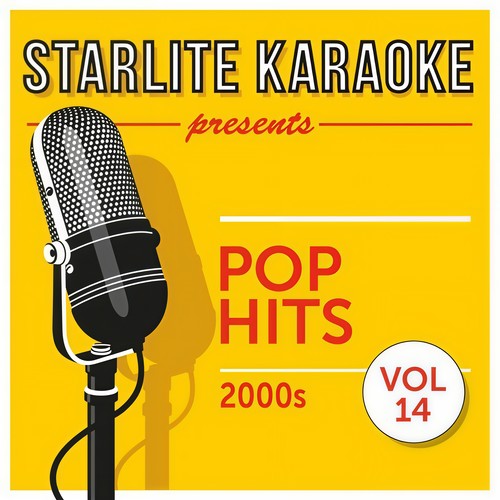 Starlite Karaoke Presents Pop Hits, Vol. 14 (2000s)