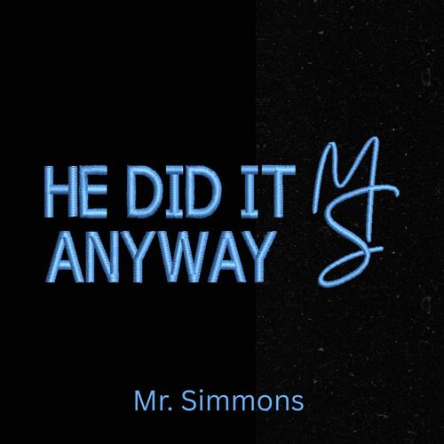 HE DID IT ANYWAY