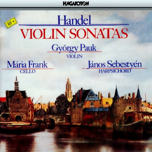 Handel: Violin Sonatas Nos. 2B -8