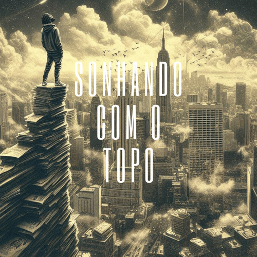 Sonhando com o topo (Explicit)